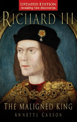 Book cover for Richard III: The Maligned King