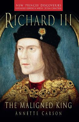 Book cover for Richard III: The Maligned King