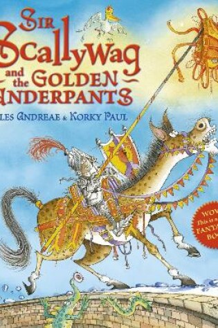 Cover of Sir Scallywag and the Golden Underpants