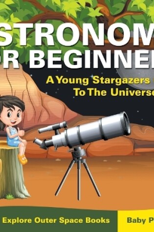 Cover of Astronomy For Beginners