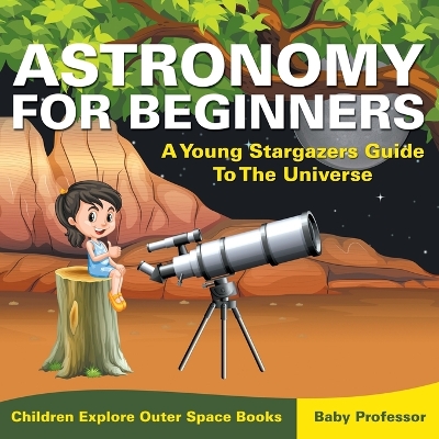 Book cover for Astronomy For Beginners