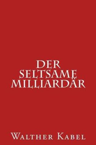 Cover of Der Seltsame Milliardär