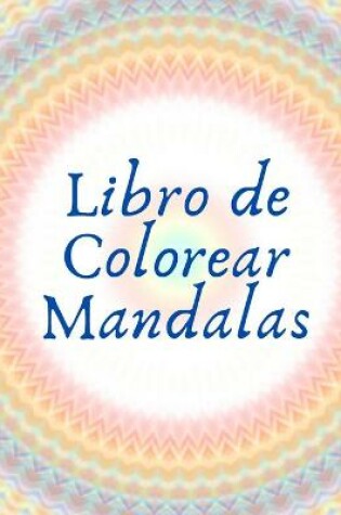 Cover of Libro de Colorear Mandalas