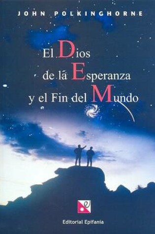 Cover of El Dios de La Esperanza y El Fin del Mundo