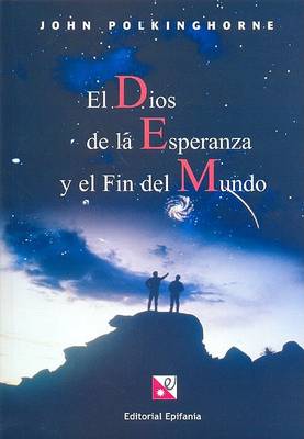 Book cover for El Dios de La Esperanza y El Fin del Mundo