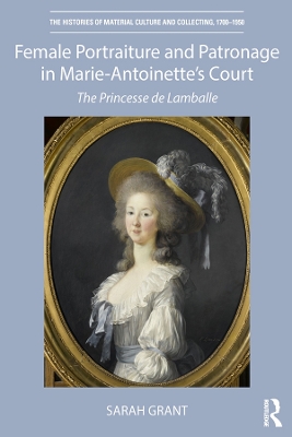 Cover of Female Portraiture and Patronage in Marie Antoinette's Court