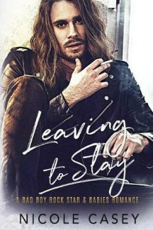 Cover of Leaving to Stay