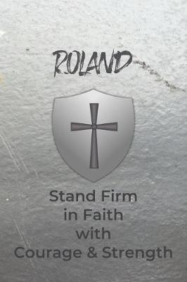 Book cover for Roland Stand Firm in Faith with Courage & Strength