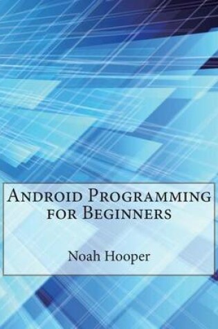 Cover of Android Programming for Beginners