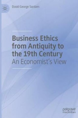 Cover of Business Ethics from Antiquity to the 19th Century