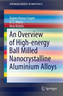 Book cover for An Overview of High-energy Ball Milled Nanocrystalline Aluminum Alloys