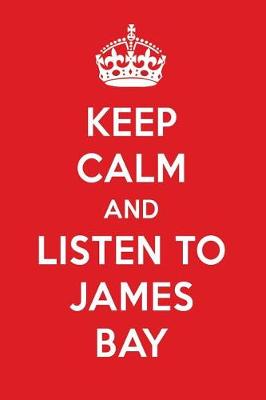 Book cover for Keep Calm and Listen to James Bay