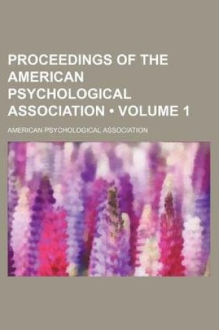 Cover of Proceedings of the American Psychological Association (Volume 1)