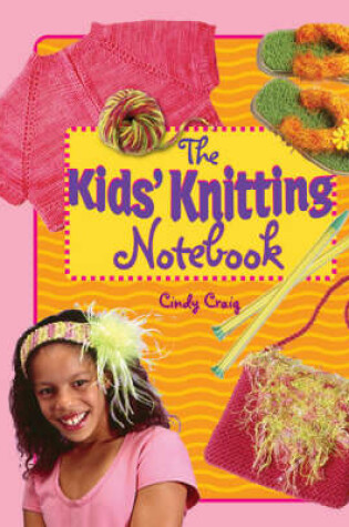 Cover of The Kids' Knitting Notebook