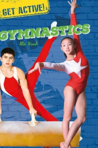 Cover of Get Active!: Gymnastics