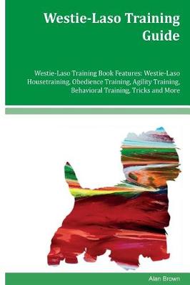 Book cover for Westie-Laso Training Guide Westie-Laso Training Book Features