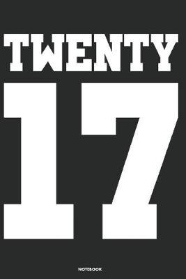 Book cover for Twenty 17 Notebook