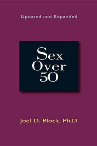 Cover of Sex Over 50 (Updated and Expanded)