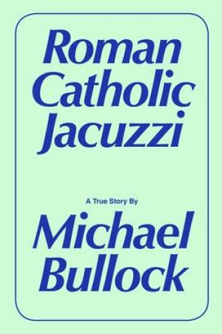 Cover of Roman Catholic Jacuzzi