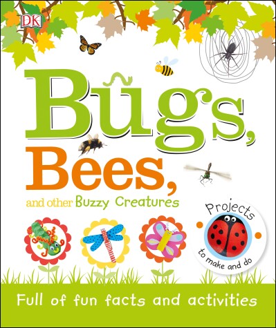 Cover of Bugs, Bees, and Other Buzzy Creatures