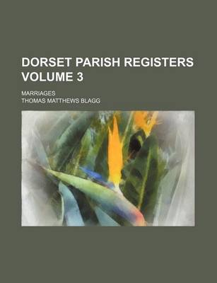 Book cover for Dorset Parish Registers Volume 3; Marriages