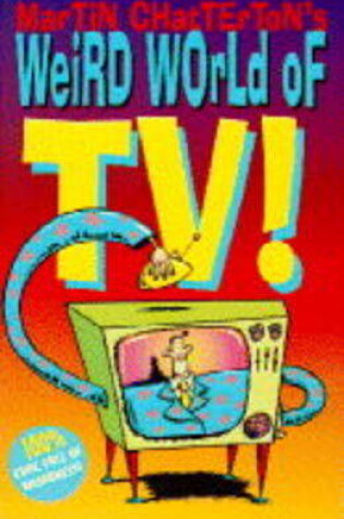 Cover of Martin Chatterton's Wierd World of TV