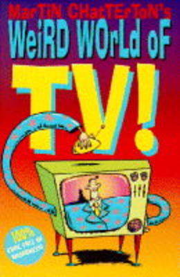 Book cover for Martin Chatterton's Wierd World of TV