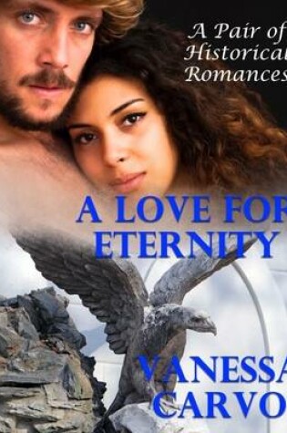 Cover of A Love for Eternity: A Pair of Historical Romances