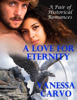 Book cover for A Love for Eternity: A Pair of Historical Romances