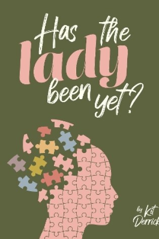 Cover of Has The Lady Been Yet?