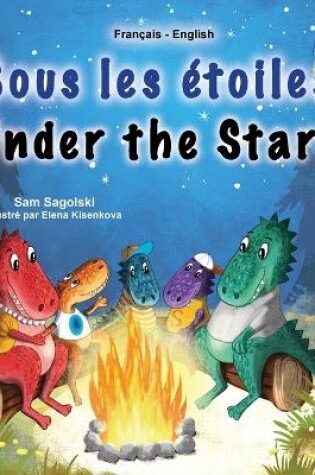 Cover of Under the Stars (French English Bilingual Kids Book)
