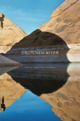 Cover of Mark Klett, Rebecca Solnit & Byron Wolfe - Drowned River