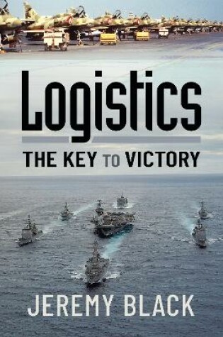Cover of Logistics: The Key to Victory
