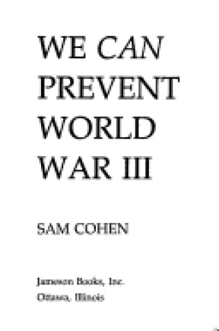 Cover of We Can Prevent World War III