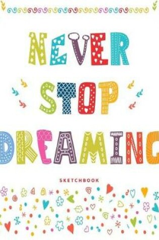 Cover of Never Stop Dreaming