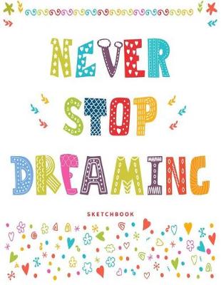 Book cover for Never Stop Dreaming