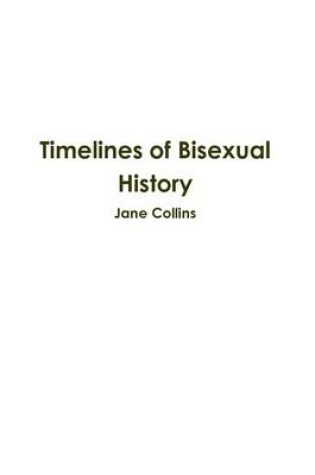 Cover of Timelines of Bisexual History