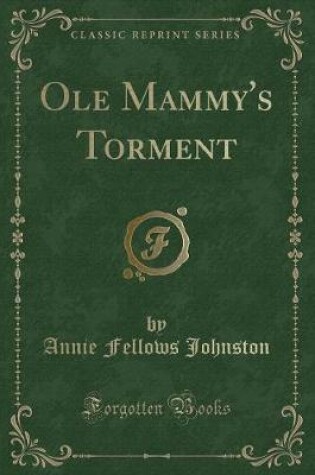 Cover of OLE Mammy's Torment (Classic Reprint)