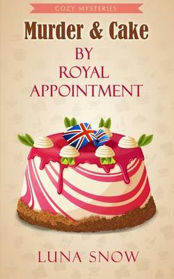 Book cover for Murder and cake - By Royal Appointment