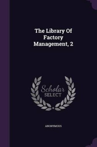 Cover of The Library of Factory Management, 2