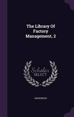 Book cover for The Library of Factory Management, 2