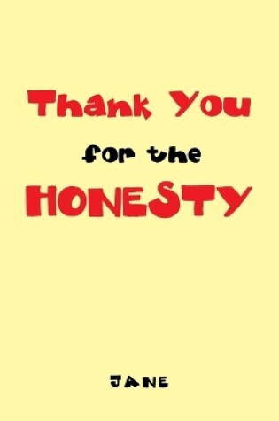 Cover of Thank You for the Honesty