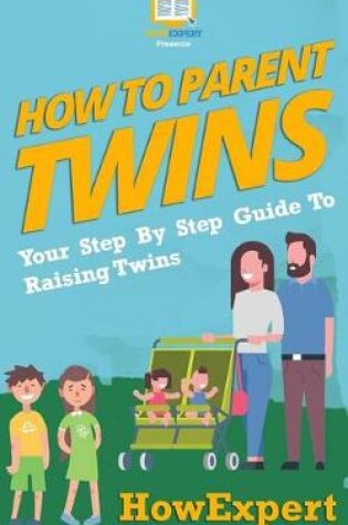 Cover of How To Parent Twins