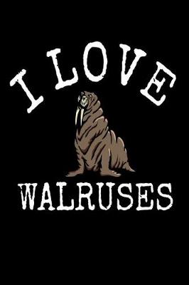 Book cover for I Love Walruses