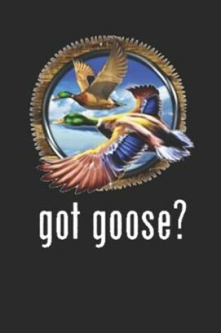 Cover of Got Goose?