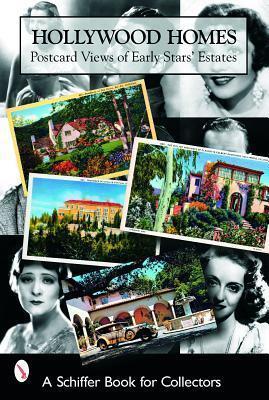 Book cover for Hollywood Homes: Ptcard Views of Early Stars' Estates