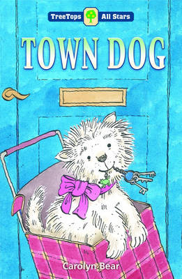 Book cover for Oxford Reading Tree: TreeTops: More All Stars: Town Dog