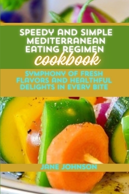 Book cover for Speedy and Simple Mediterranean Eating regimen Cookbook