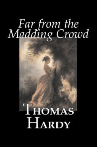 Cover of Far from the Madding Crowd by Thomas Hardy, Fiction, Literary