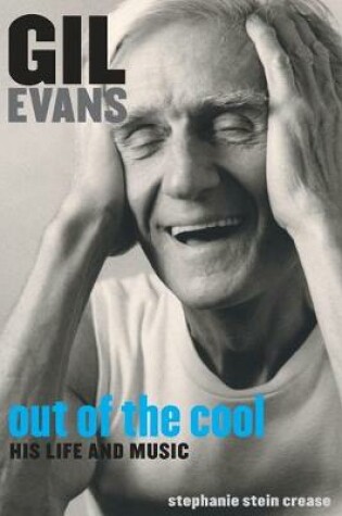 Cover of Gil Evans: Out of the Cool